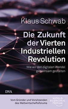 portada Die Zukunft der Vierten Industriellen Revolution: Wie wir den Digitalen Wandel Gemeinsam Gestalten (in German)