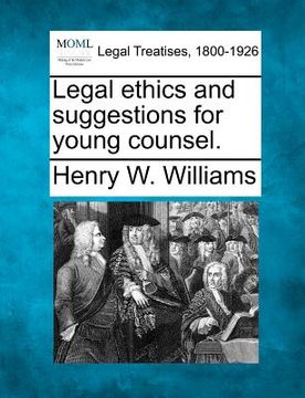 portada legal ethics and suggestions for young counsel. (en Inglés)