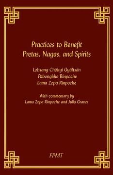 portada Practices to Benefit Pretas, Nagas and Spirits (en Inglés)