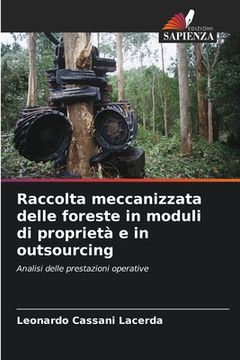 portada Raccolta meccanizzata delle foreste in moduli di proprietà e in outsourcing (in Italian)