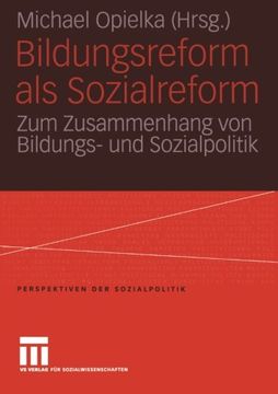 portada Bildungsreform als Sozialreform: Zum Zusammenhang von Bildungs- und Sozialpolitik (Perspektiven der Sozialpolitik) (en Alemán)