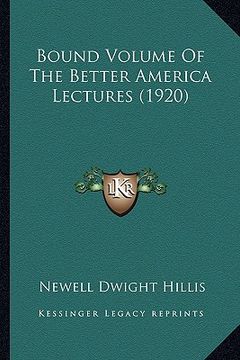 portada bound volume of the better america lectures (1920) (in English)