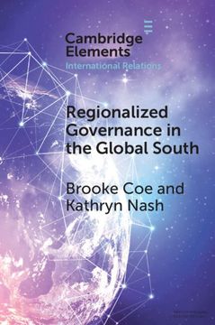 portada Regionalized Governance in the Global South (Elements in International Relations)