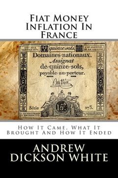 portada Fiat Money Inflation In France: How It Came, What It Brought And How It Ended (en Inglés)