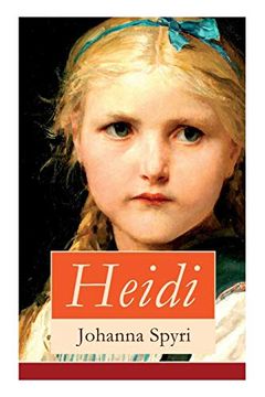 portada Heidi: Illustrierte Bücher 1&2: Heidis Lehr- und Wanderjahre + Heidi Kann Brauchen, was es Gelernt hat (en Alemán)