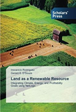 portada Land as a Renewable Resource: Integrating Climate, Energy, and Profitability Goals using NetLogo