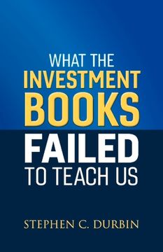 portada What the Investment Books Failed to Teach Us: Volume 1