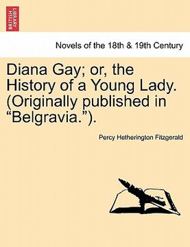 portada diana gay; or, the history of a young lady. (originally published in "belgravia."). (en Inglés)