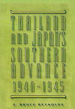 portada thailand and japan's southern advance, 1940-1945 (en Inglés)