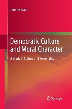 portada Democratic Culture and Moral Character: A Study in Culture and Personality (en Inglés)