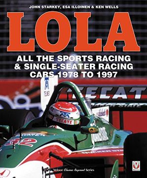 portada LOLA - All the Sports Racing Cars 1978-1997: New Paperback Edition
