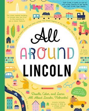 portada All Around Lincoln: Doodle, Color, and Learn all About Lincoln, Nebraska! (en Inglés)