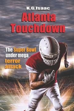 portada Atlanta Touchdown: The Super Bowl Under Mega Terror Attack (en Inglés)