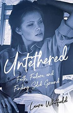 portada Untethered: Faith, Failure, and Finding Solid Ground (in English)