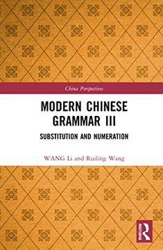 portada Modern Chinese Grammar Iii: Substitution and Numeration (China Perspectives) (en Inglés)