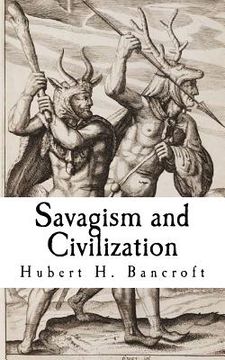 portada Savagism and Civilization (en Inglés)