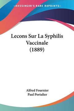 portada Lecons Sur La Syphilis Vaccinale (1889) (en Francés)