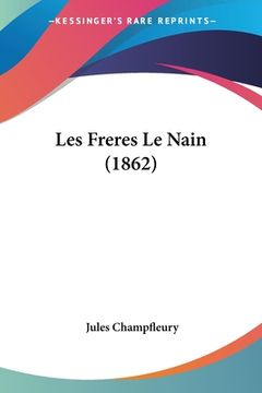 portada Les Freres Le Nain (1862) (en Francés)