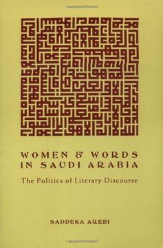 portada Women and Words in Saudi Arabia: The Politics of Literary Discourse (en Inglés)