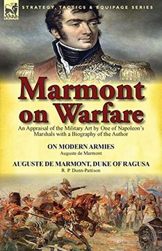 portada Marmont on Warfare: An Appraisal of the Military art by one of Napoleon's Marshals With a Biography of the Author-On Modern Armies by Augu (en Inglés)