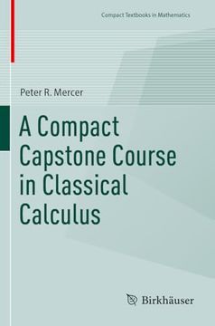 portada A Compact Capstone Course in Classical Calculus (en Inglés)