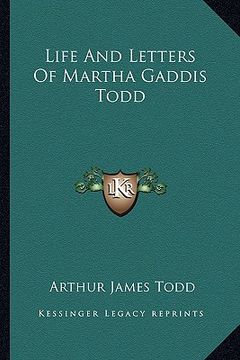 portada life and letters of martha gaddis todd