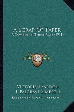 portada a scrap of paper: a comedy in three acts (1911)