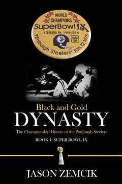 portada Black and Gold Dynasty: The Championship History of the Pittsburgh Steelers