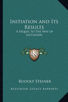 portada initiation and its results: a sequel to the way of initiation (en Inglés)