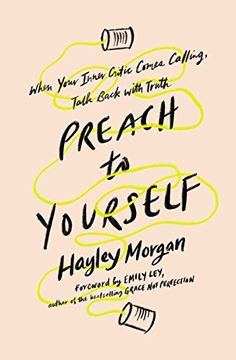 portada Preach to Yourself: When Your Inner Critic Comes Calling, Talk Back With Truth (en Inglés)