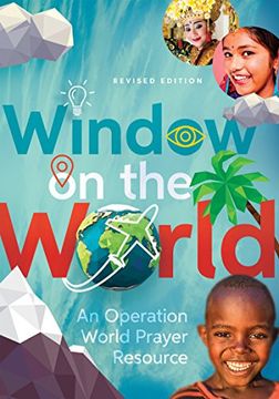 portada Window on the World: An Operation World Prayer Resource (Operation World Resources) (en Inglés)