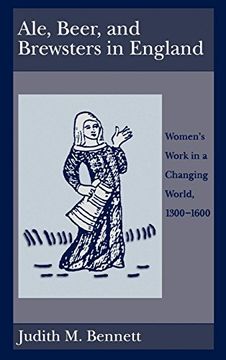 portada Ale, Beer, and Brewsters in England: Women's Work in a Changing World, 1300-1600 (in English)