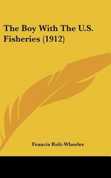 portada the boy with the u.s. fisheries (1912) (en Inglés)