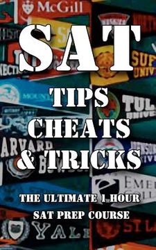 portada sat tips cheats & tricks - the ultimate 1 hour sat prep course