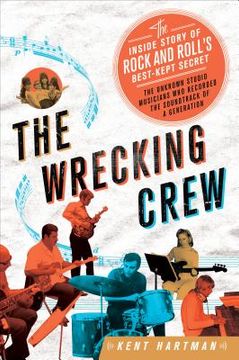 portada the wrecking crew: the inside story of rock and roll's best-kept secret (en Inglés)
