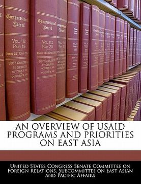 portada an overview of usaid programs and priorities on east asia (in English)