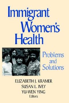 portada immigrant women's health: problems and solutions (en Inglés)