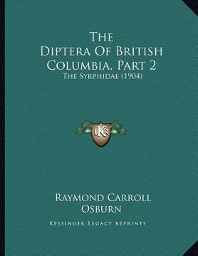 portada the diptera of british columbia, part 2: the syrphidae (1904) (en Inglés)