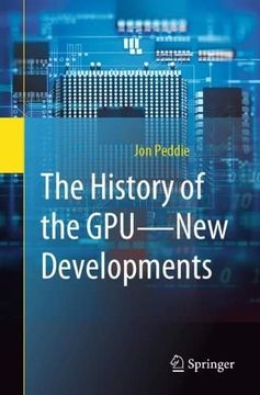portada The History of the Gpu - New Developments (en Inglés)