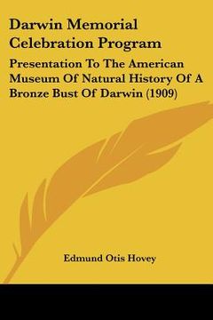 portada darwin memorial celebration program: presentation to the american museum of natural history of a bronze bust of darwin (1909) (in English)