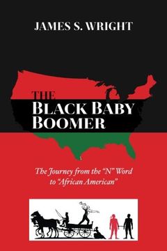 portada The Black Baby Boomer: The Journey From The "N" Word To African American