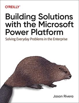 portada Building Solutions With the Microsoft Power Platform: Solving Everyday Problems in the Enterprise 
