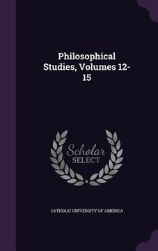 portada Philosophical Studies, Volumes 12-15 (en Inglés)