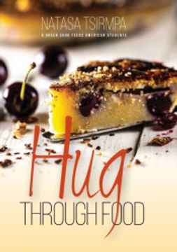 portada Hug Through Food: A Greek Cook Feeds American Students (en Inglés)
