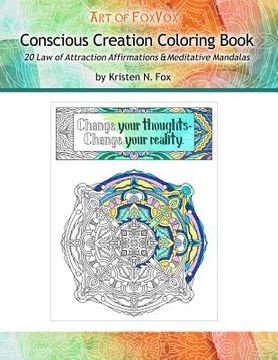 portada Conscious Creation Coloring Book: 20 Law of Attraction Affirmations & Meditative Mandalas (en Inglés)