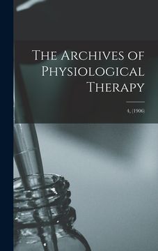 portada The Archives of Physiological Therapy; 4, (1906) (in English)
