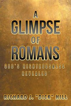 portada A Glimpse of Romans: God's Righteousness Revealed (en Inglés)