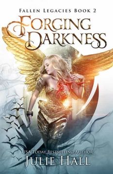 portada Forging Darkness: 2 (Fallen Legacies) (en Inglés)