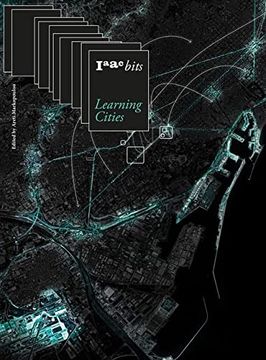 portada Iaac Bits 10 – Learning Cities: Collective Intelligence in Urban Design (en Inglés)