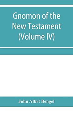 portada Gnomon of the new Testament (Volume iv) (en Inglés)